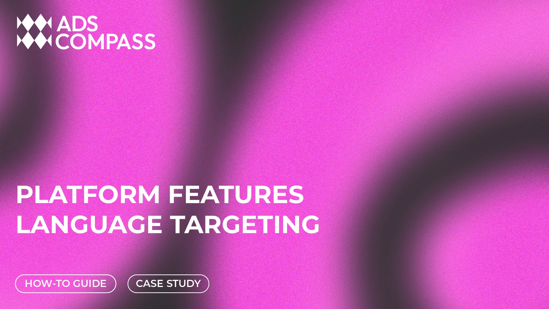 Platform features: Language targeting. How-to guide & case study